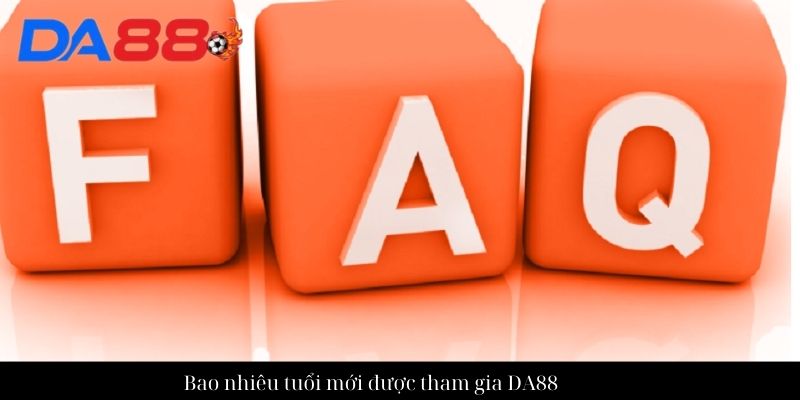 Bao nhiêu tuổi mới được tham gia DA88